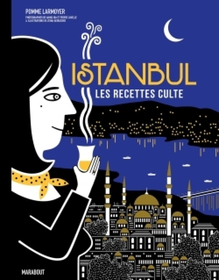 LES RECETTES CULTE - ISTANBUL - LARMOYER POMME - MARABOUT