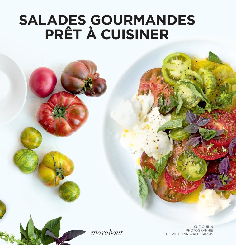 PRET A CUISINER - SALADES GOURMANDES - QUINN SUE - MARABOUT