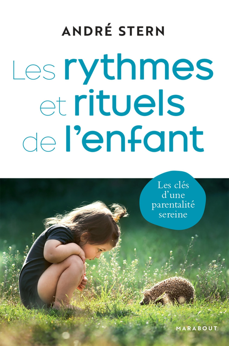 LES RYTHMES ET RITUELS DE L'ENFANT - STERN ANDRE - MARABOUT