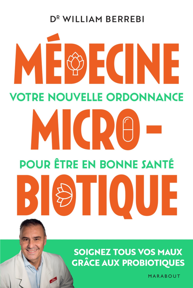 MEDECINE MICROBIOTIQUE - BERREBI WILLIAM - MARABOUT