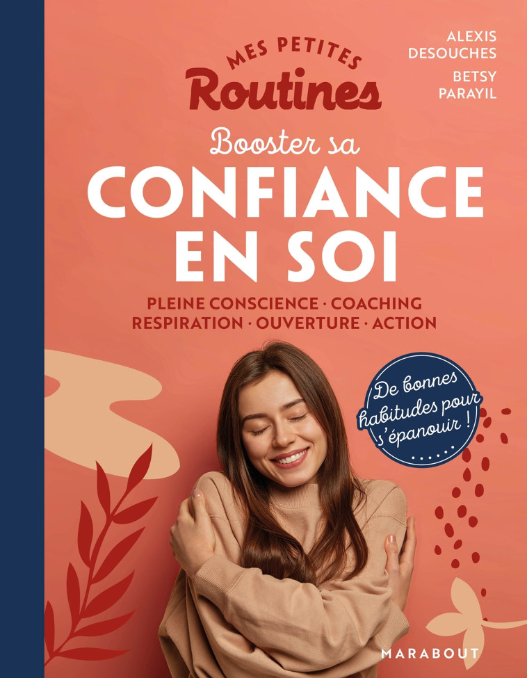 MES PETITES ROUTINES : BOOSTER SA CONFIANCE EN SOI - PARAYIL-PEZARD - MARABOUT