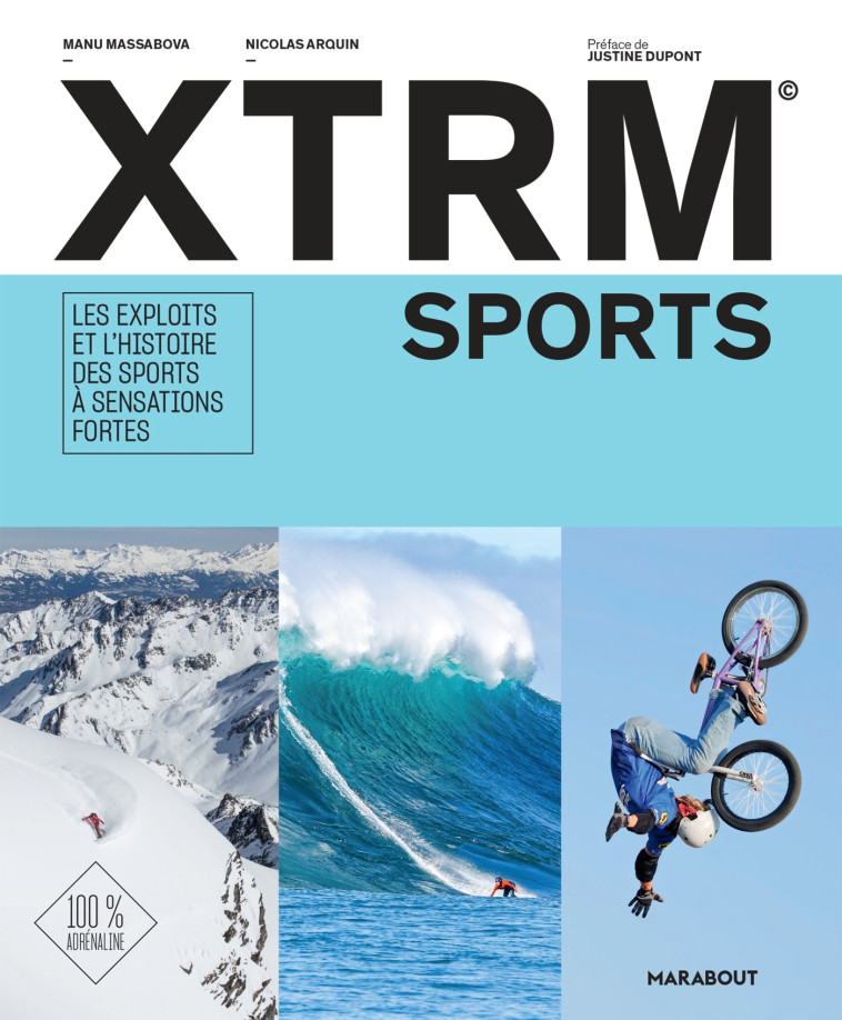 XTRM SPORTS (EXTREMES SPORTS) - LES EXPLOITS ET L'HISTOIRE DES SPORTS A SENSATION FORTES - ARQUIN/MASSABOVA - MARABOUT