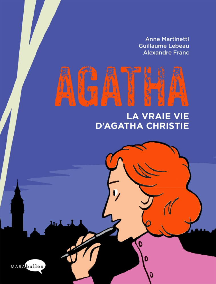 AGATHA - LA VRAIE VIE D'AGATHA CHRISTIE - MARTINETTI/LEBEAU - MARABULLES