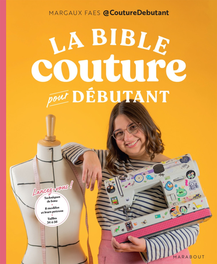 LA BIBLE  COUTURE POUR DEBUTANT - FAES MARGAUX - MARABOUT