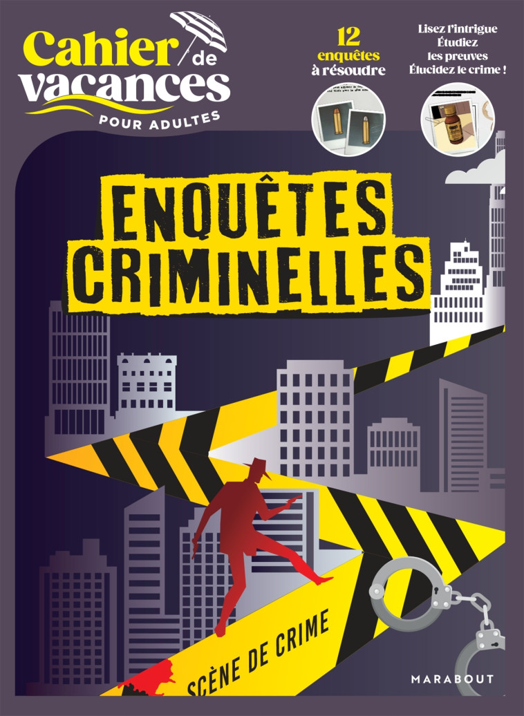 LE CAHIER DE VACANCES POUR ADULTES - ENQUETES CRIMINELLES - XXX - MARABOUT