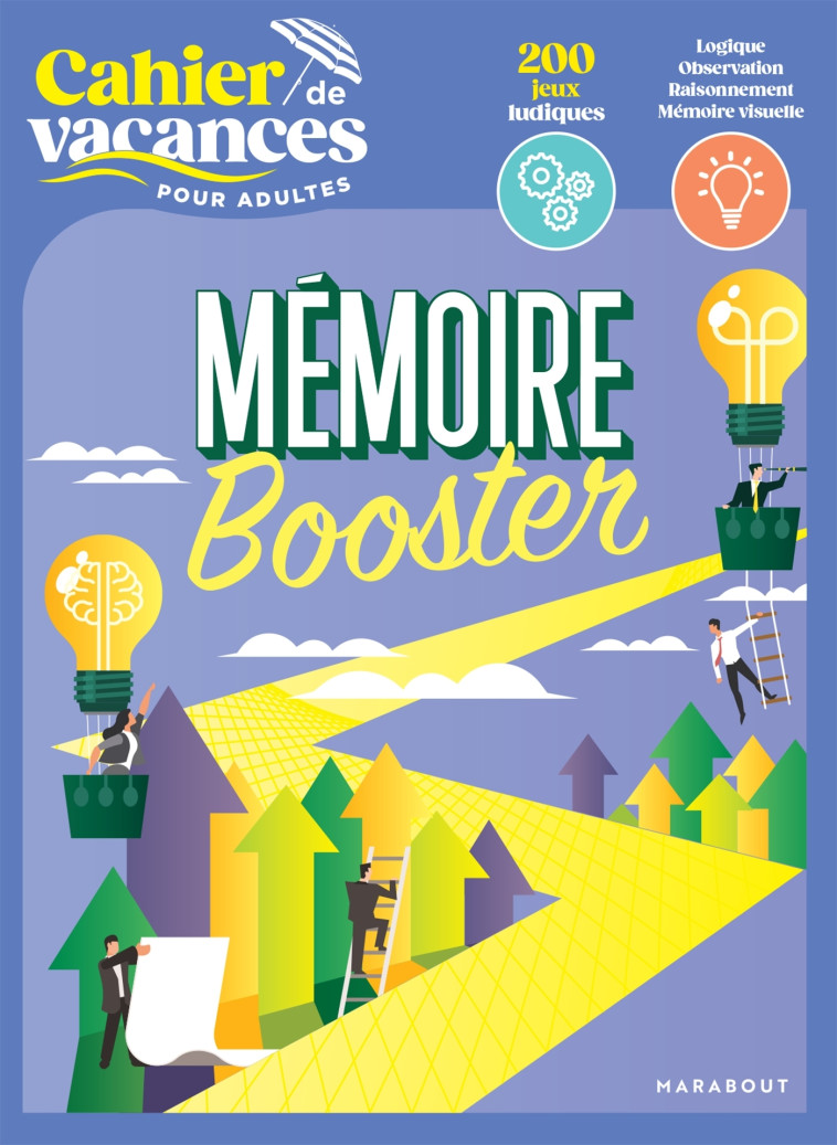 LE CAHIER DE VACANCES POUR ADULTES - MEMOIRE BOOSTER - XXX - MARABOUT