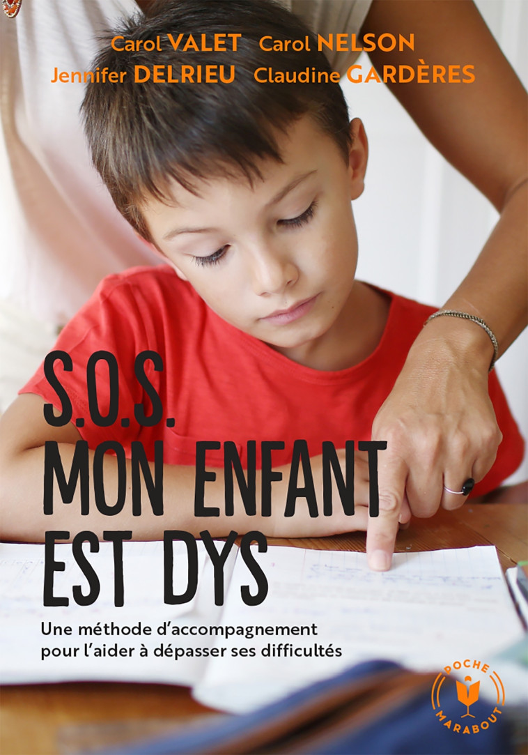 SOS MON ENFANT EST DYS - UNE METHODE D'ACCOMPAGNEMENT POUR L'AIDER A DEPASSER SES DIFFICULTES - VALET/NELSON/DELRIEU - MARABOUT