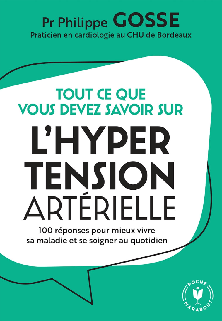 TOUT CE QUE VOUS DEVEZ SAVOIR SUR L'HYPERTENSION EN 100 REPONSES - XXX - MARABOUT