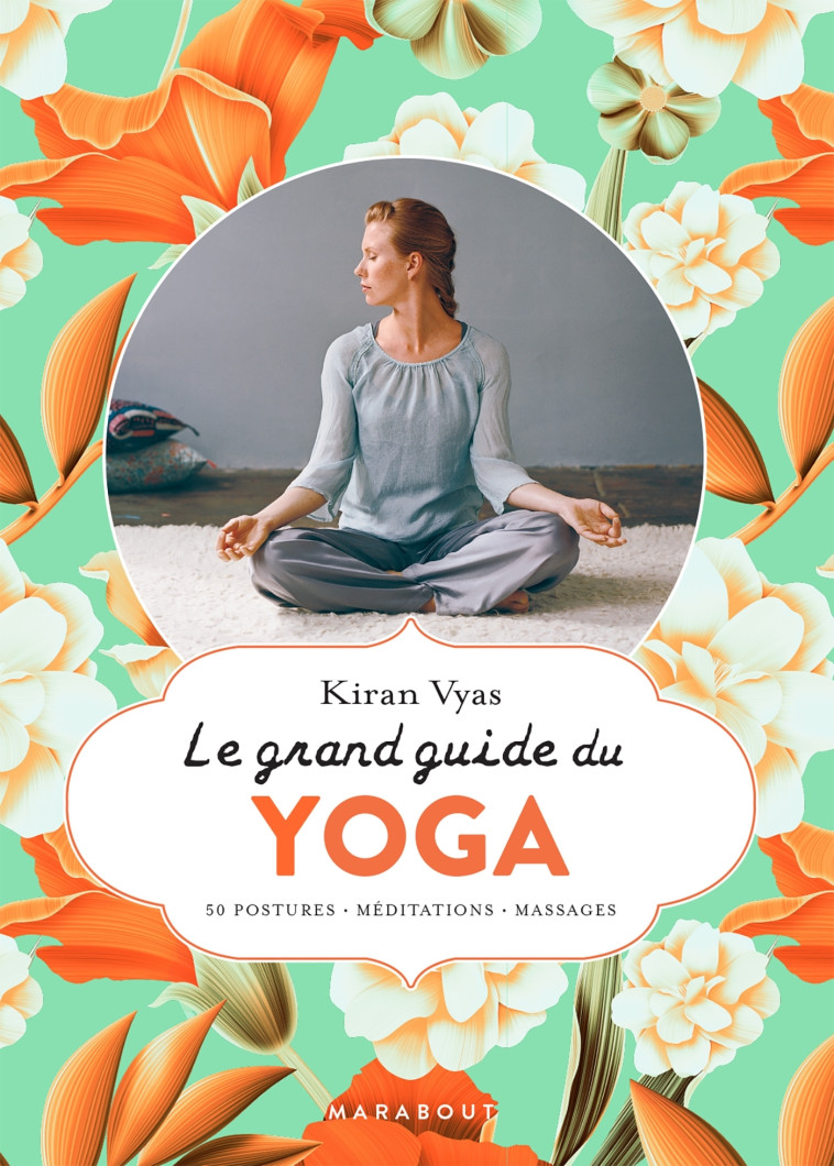 LE GRAND GUIDE DU YOGA - VYAS KIRAN - MARABOUT