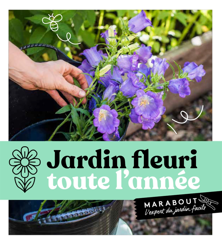 UN JARDIN FLEURI TOUTE L'ANNEE - XXX - MARABOUT