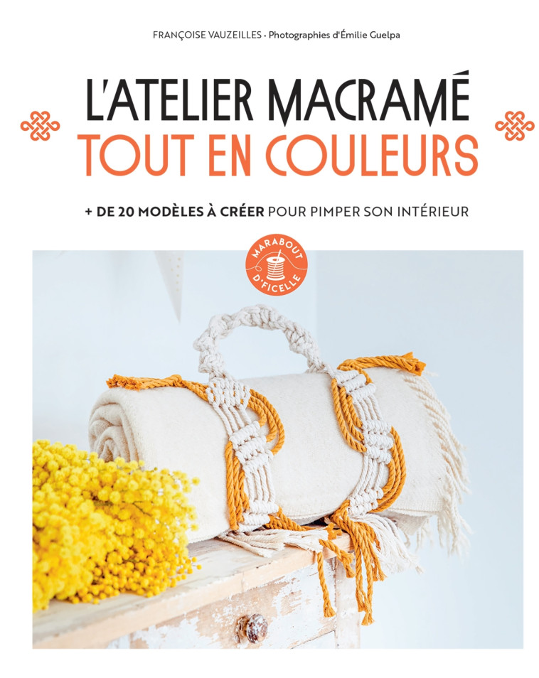 L'ATELIER MACRAME TOUT EN COULEUR - VAUZEILLES FRANCOISE - MARABOUT