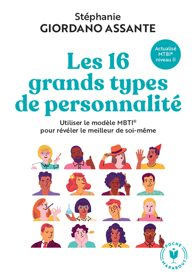 LES 16 GRANDS TYPES DE PERSONNALITE - UTILISER LE MODELE MBTI  POUR REVELER LE MEILLEUR DE SOI-MEME - ASSANTE STEPHANIE - MARABOUT