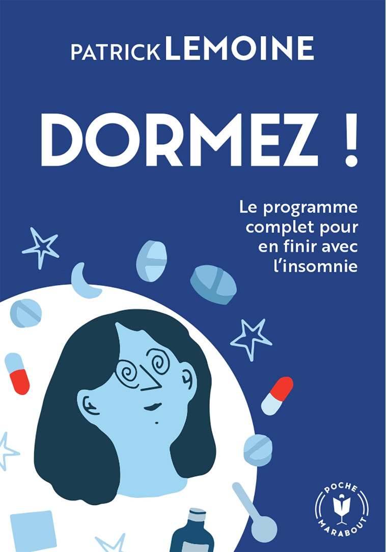 DORMEZ ! LE PROGRAMME COMPLET POUR EN FINIR AVEC L'INSOMNIE - LEMOINE PATRICK - MARABOUT