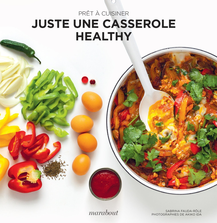 PRET A CUISINER - JUSTE UNE CASSEROLE HEALTHY - FAUDA-ROLE SABRINA - MARABOUT