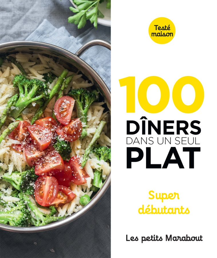 100 RECETTES  UN PLAT ET C'EST PRET - XXX - MARABOUT