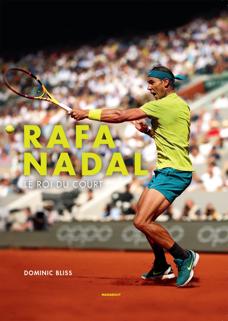 RAFAEL NADAL : LE ROI DU COURT - XXX - MARABOUT