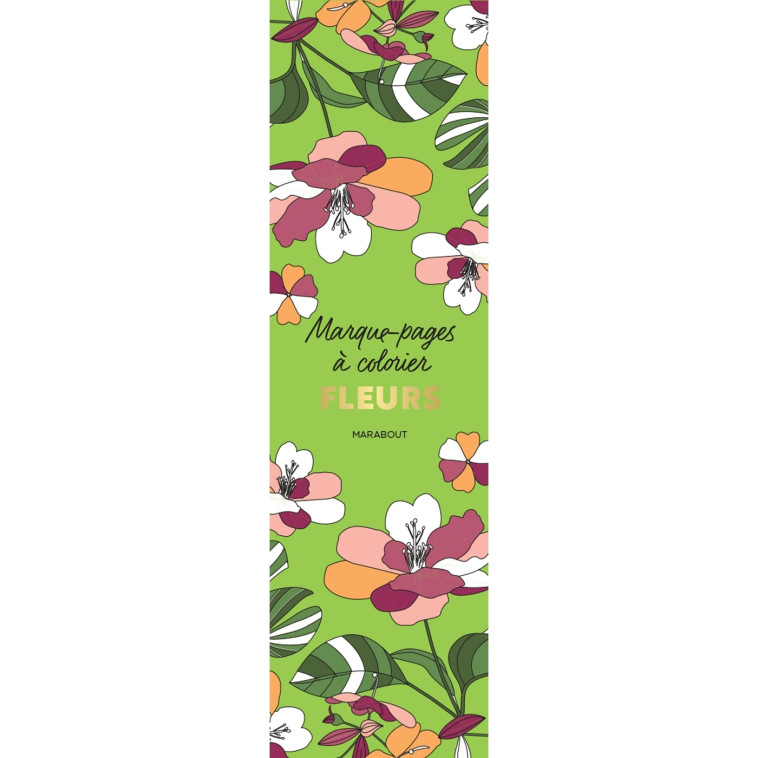 MARQUE-PAGES A COLORIER - FLEURS - XXX - MARABOUT