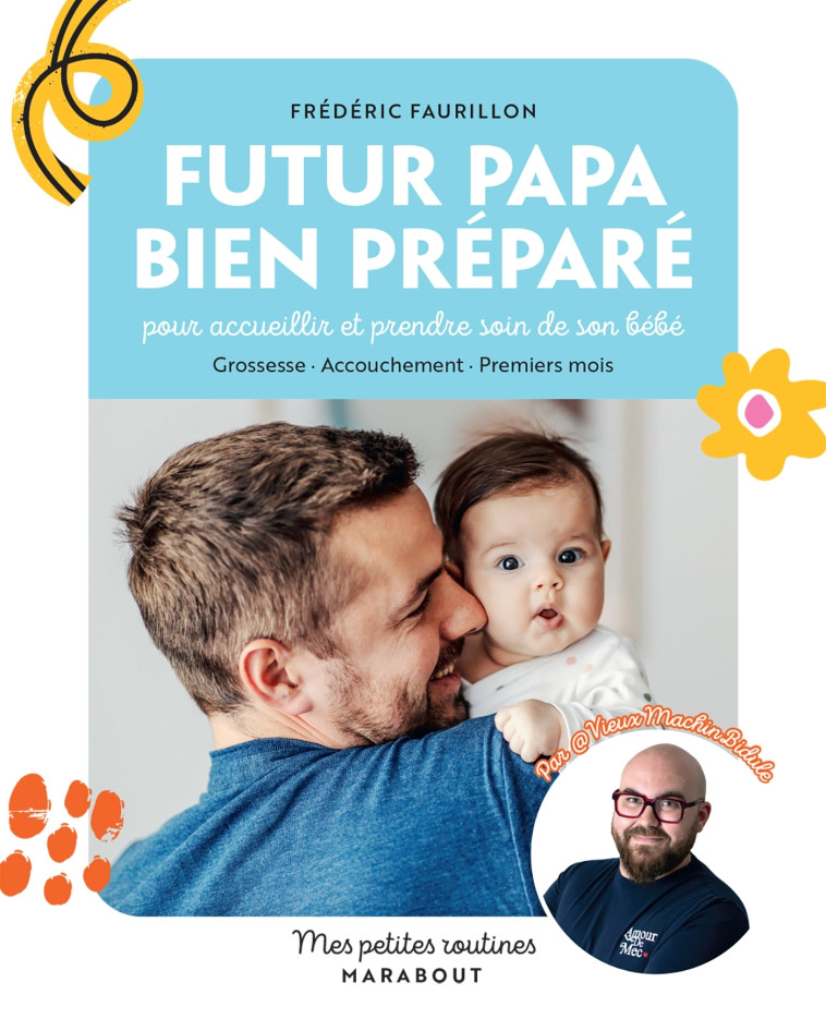 FUTUR PAPA BIEN PREPARE - FAURILLON FREDERIC - MARABOUT