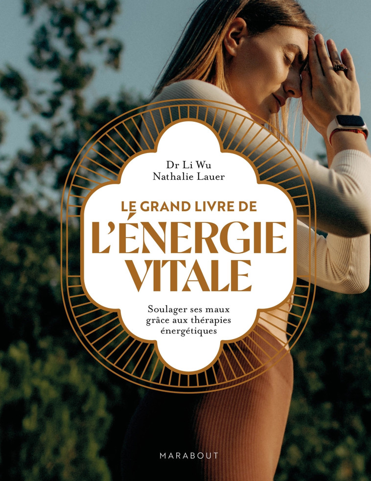 LE GRAND LIVRE DE L'ENERGIE VITALE - WU/LAUER - MARABOUT