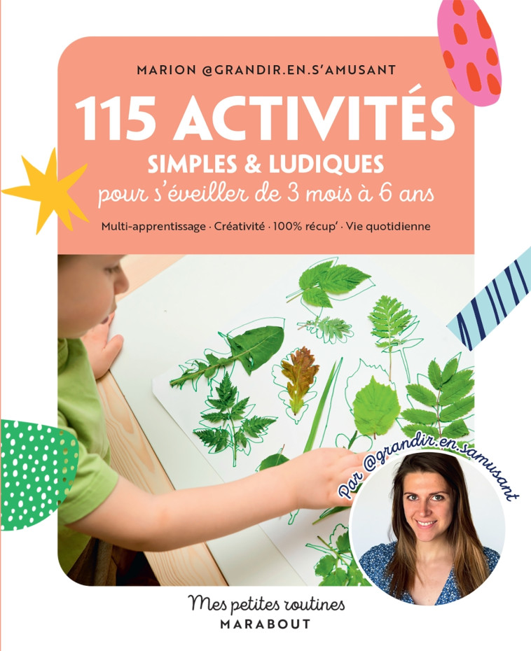 115 ACTIVITES SIMPLES & LUDIQUES POUR S'EVEILLER DE 3 MOIS A 6 AND - MARION @GRANDIR.EN.SAMUSANT - MARABOUT