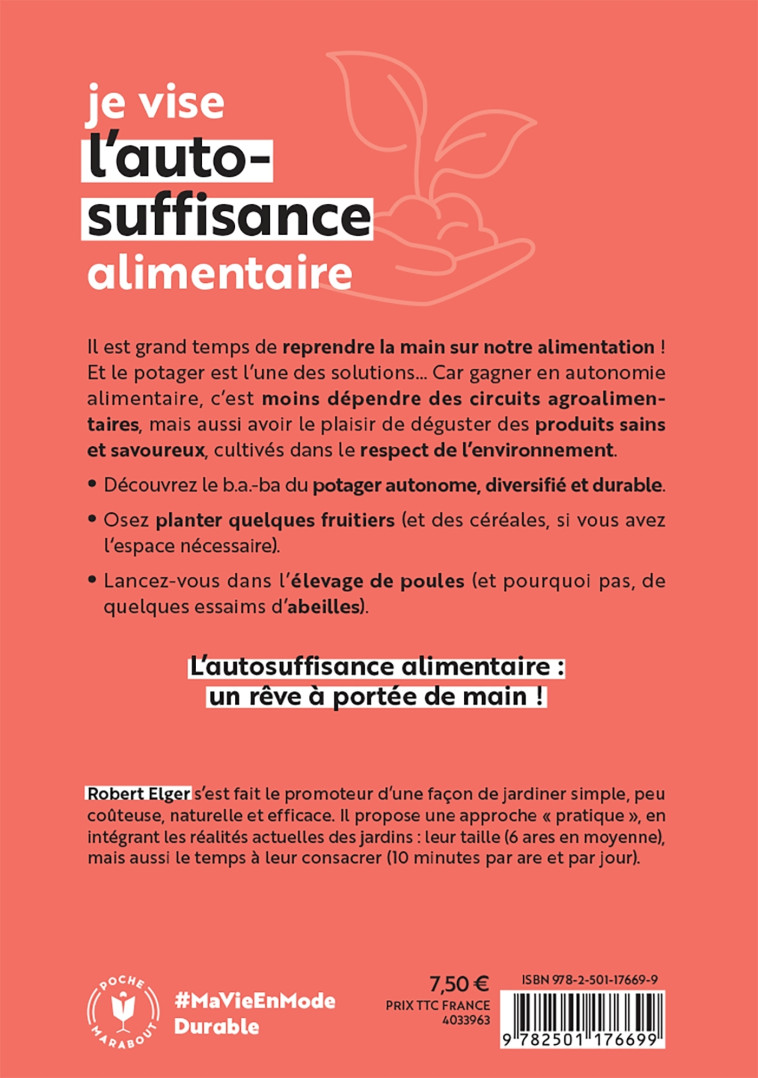 JE VISE L'AUTO-SUFFISANCE ALIMENTAIRE - ELGER ROBERT - MARABOUT