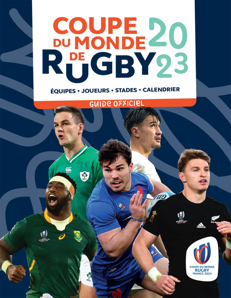 LE GUIDE OFFICIEL DE LA COUPE DU MONDE DE RUGBY - FRANCE 2023 - COLLECTIF - MARABOUT