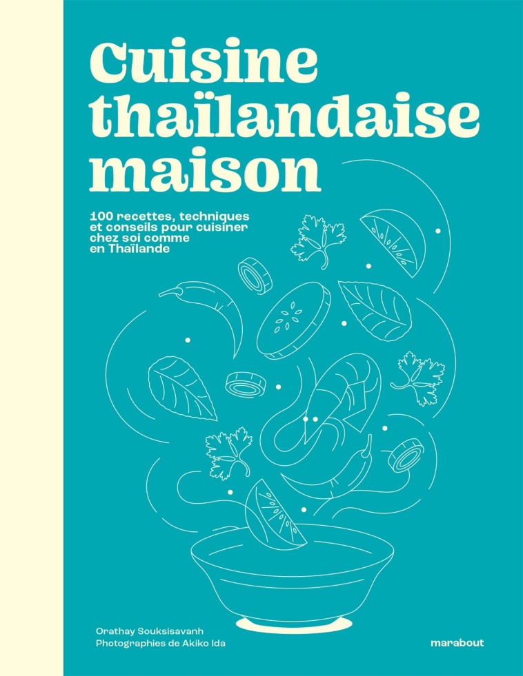 CUISINE THAILANDAISE MAISON - SOUKSISAVANH ORATHAY - MARABOUT