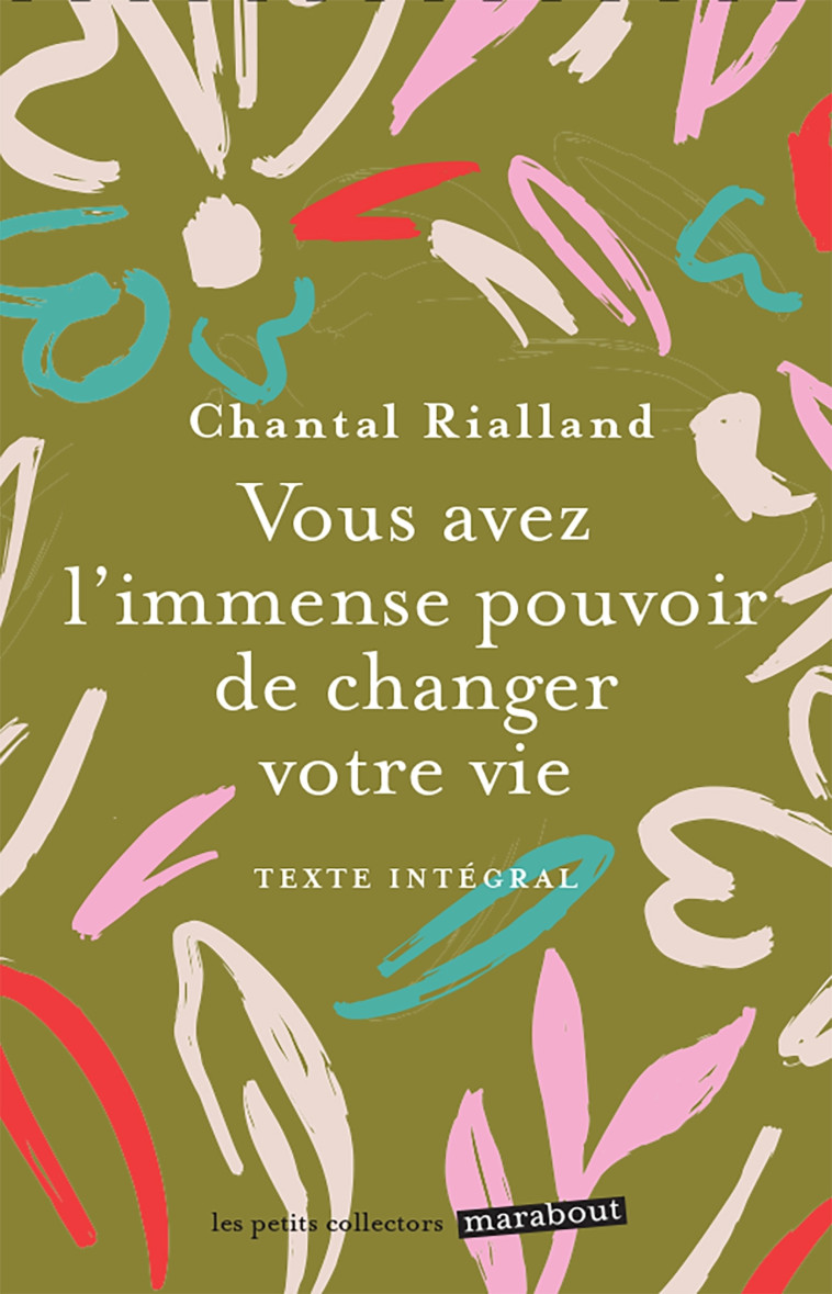 VOUS AVEZ L'IMMENSE POUVOIR DE CHANGER VOTRE VIE - RIALLAND CHANTAL - MARABOUT