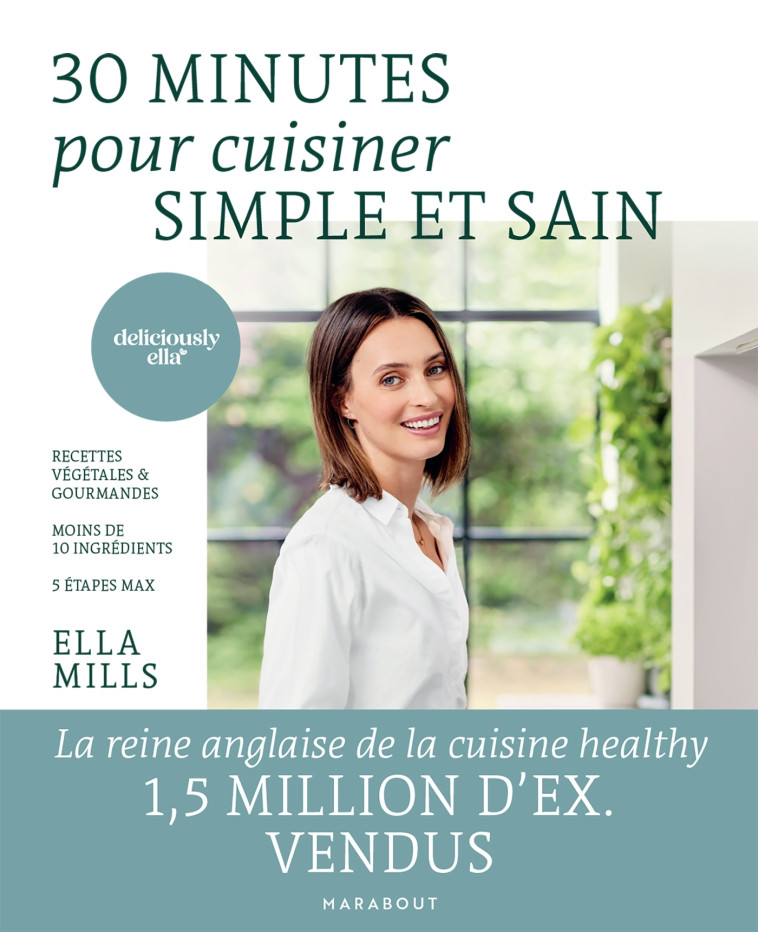 30 MINUTES POUR CUISINER SIMPLE ET SAIN - DELICIOUSLY ELLA - MARABOUT