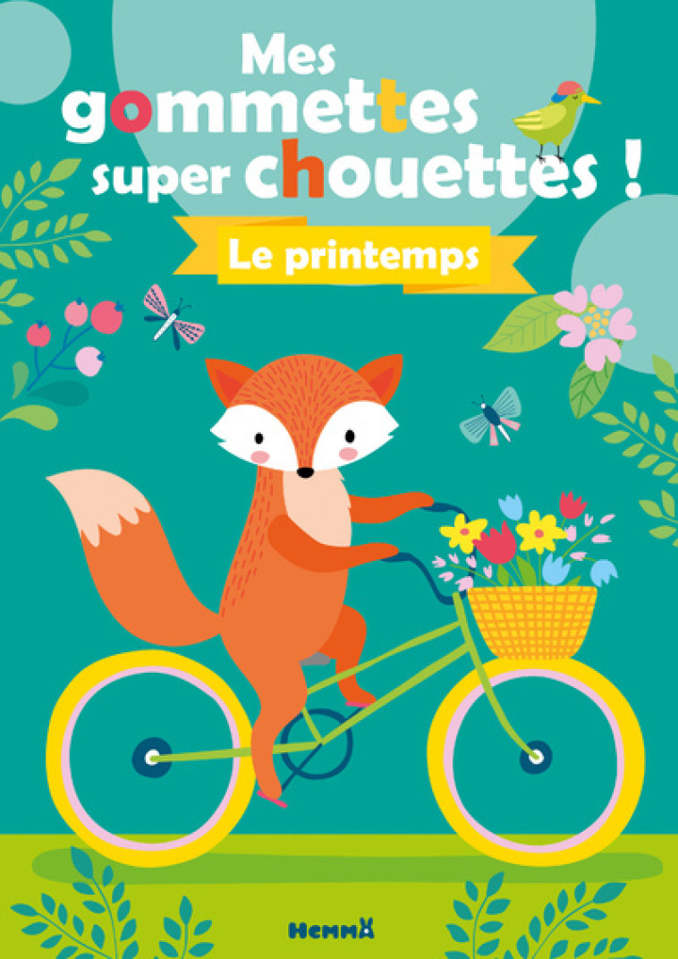 MES GOMMETTES SUPER CHOUETTES ! LE PRINTEMP S - COLLECTIF - HEMMA