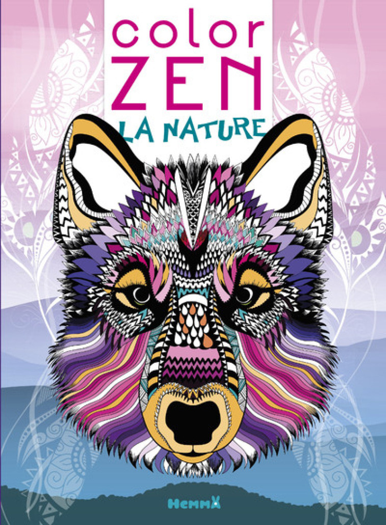 COLOR ZEN LA NATURE (LOUP) - COLLECTIF - HEMMA