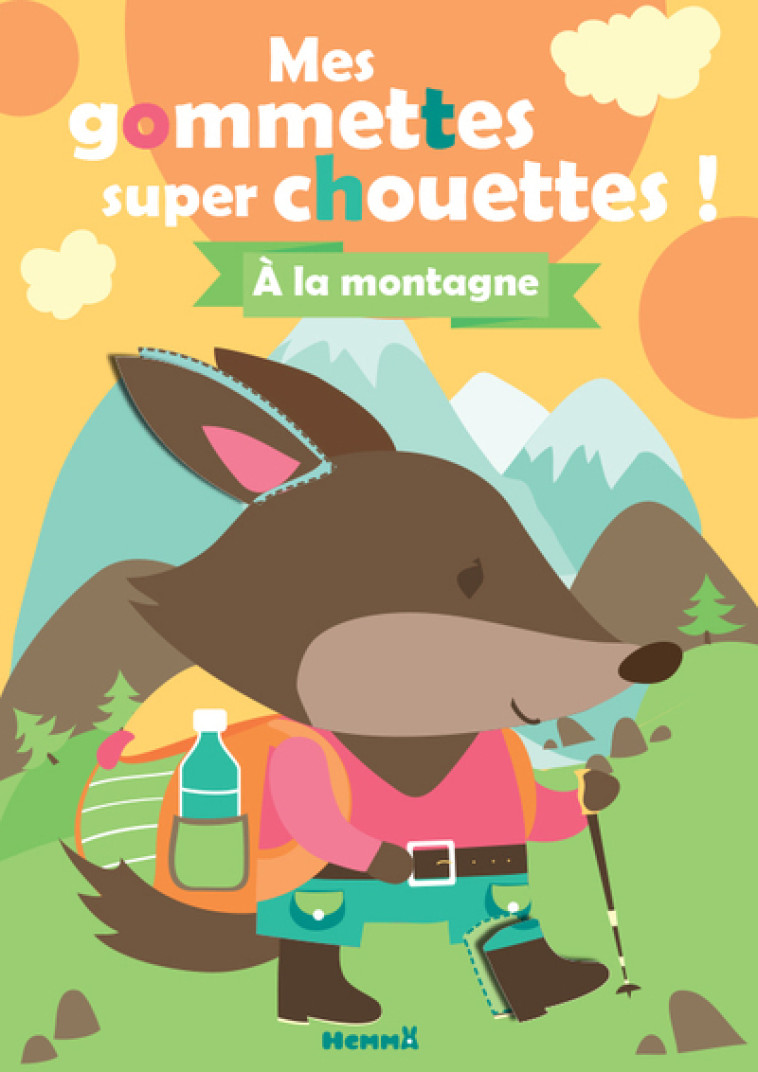 MES GOMMETTES SUPER CHOUETTES ! - A LA MONT AGNE - COLLECTIF - HEMMA