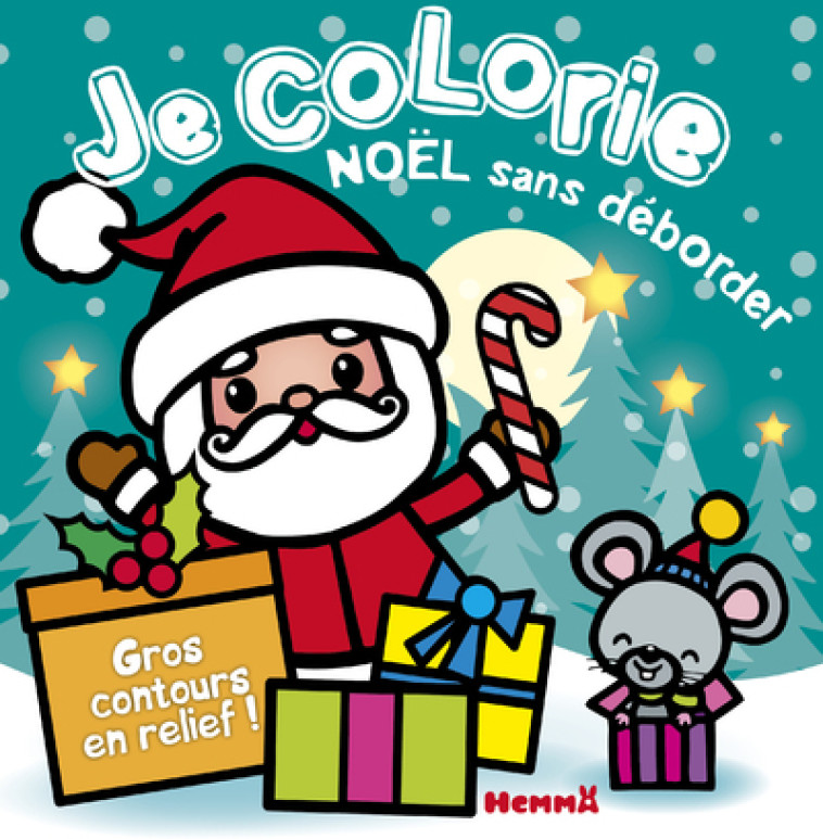 JE COLORIE NOEL SANS DEBORDER (2-4 ANS) (PERE NOEL ET SOURIS) T53 - PIETTE NADINE - HEMMA