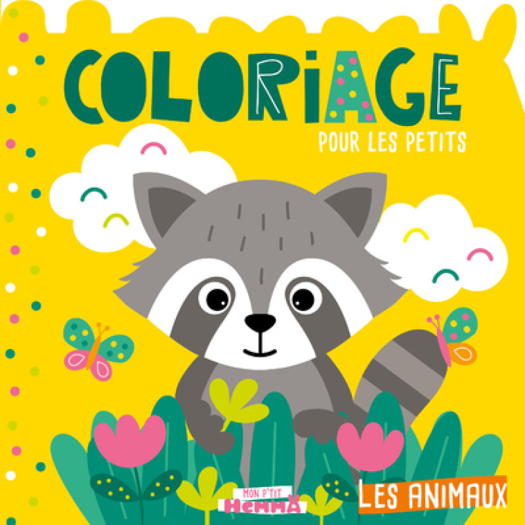 COLORIAGE POUR LES PETITS - LES ANIMAUX - COLLECTIF - HEMMA