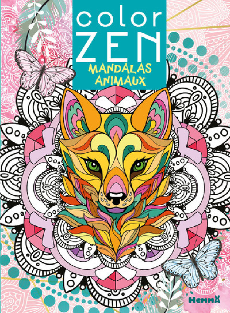 COLOR ZEN - MANDALAS ANIMAUX - COLLECTIF - HEMMA