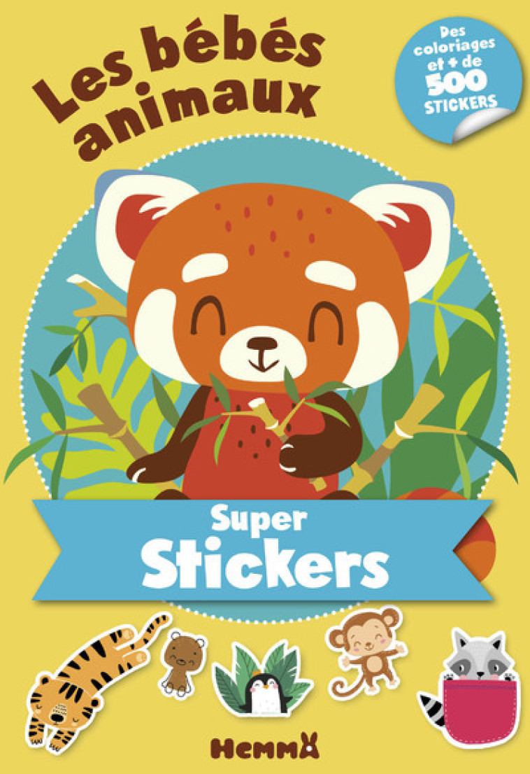 SUPER STICKERS - LES BEBES ANIMAUX - COLLECTIF - HEMMA