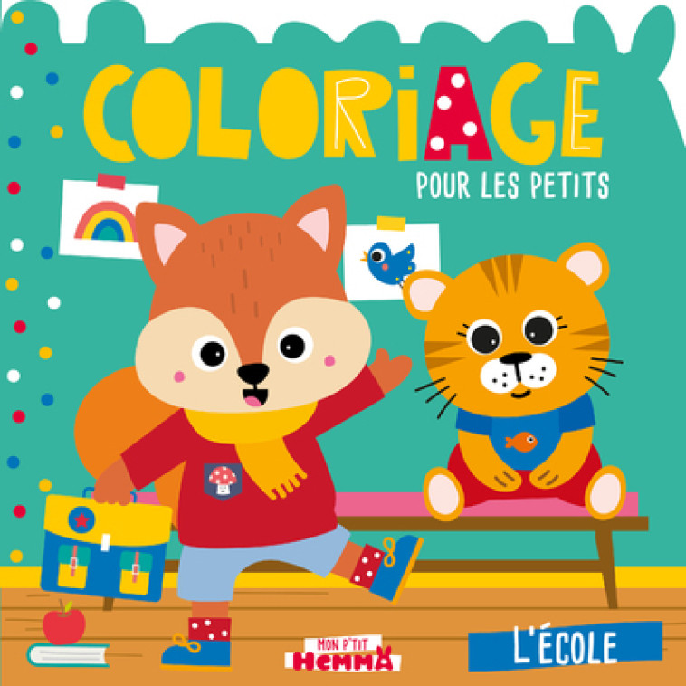 COLORIAGE POUR LES PETITS L'ECOLE - CAROTTE ET COMPAGNIE - HEMMA