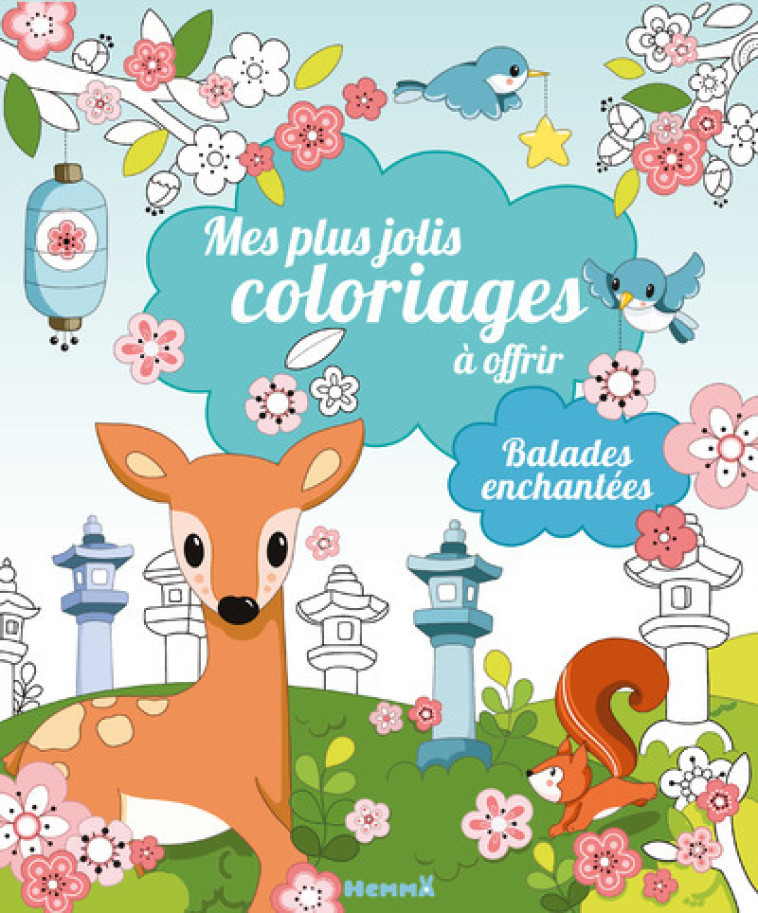 MES PLUS JOLIS COLORIAGES A OFFRIR - BALADES ENCHANTEES - LIM CHRYSTELE - HEMMA