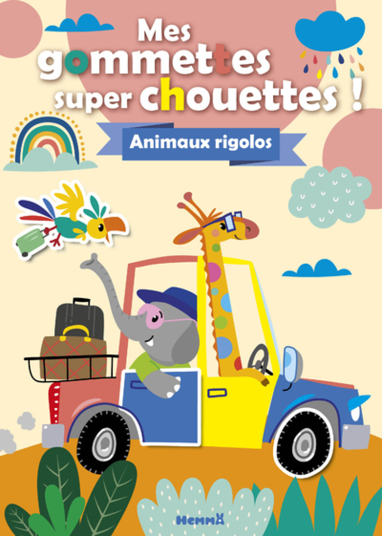 MES GOMMETTES SUPER CHOUETTES ! ANIMAUX RIGOLOS - COLLECTIF - HEMMA