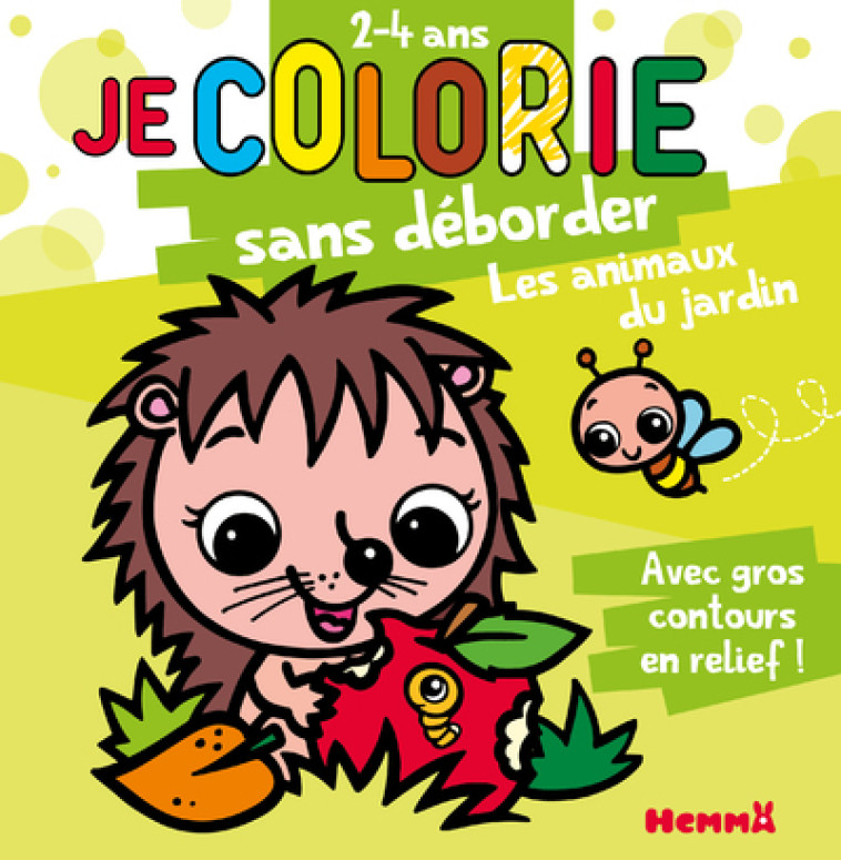 JE COLORIE SANS DEBORDER LES ANIMAUX DU JARDIN - PIETTE NADINE - HEMMA