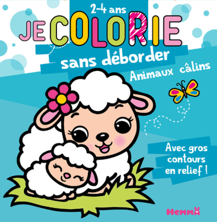 JE COLORIE SANS DEBORDER (2-4 ANS) - ANIMAUX CALINS T65 - PIETTE NADINE - HEMMA