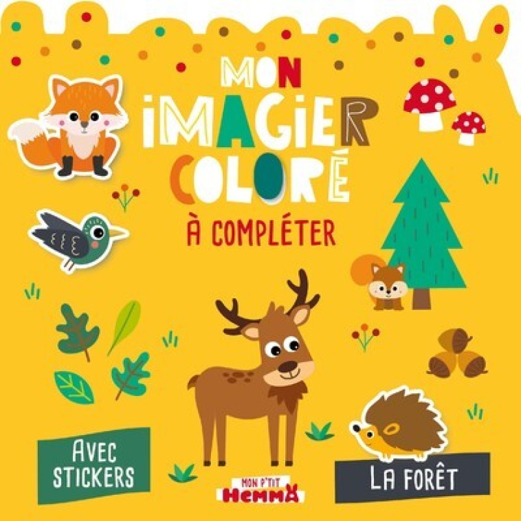 MON IMAGIER COLORE A COMPLETER - LA FORET - CAROTTE ET COMPAGNIE - HEMMA