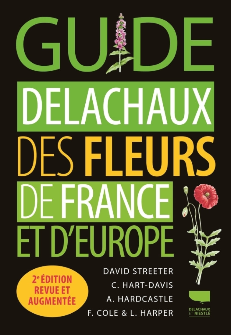 GUIDE DELACHAUX DES FLEURS DE FRANCE ET D'E UROPE -2E EDITION REVUE ET AUGMENTEE - COLLECTIF/STREETER - DELACHAUX