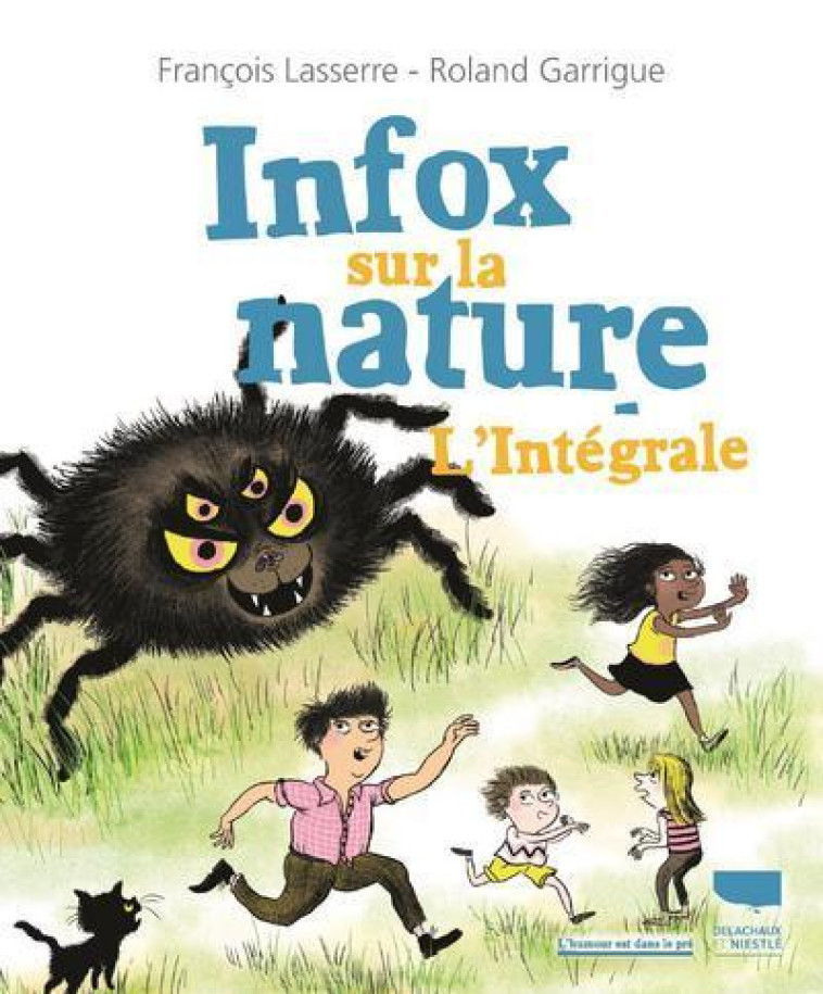 INFOX SUR LA NATURE - L'INTEGRALE - LASSERRE/GARRIGUE - DELACHAUX