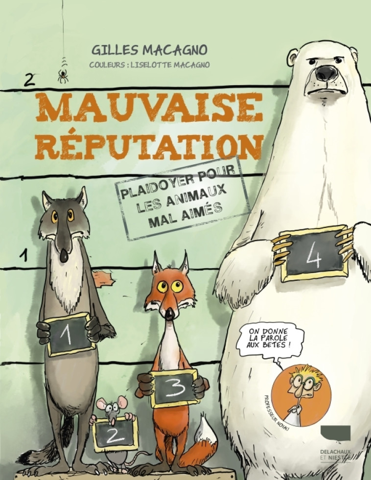 MAUVAISE REPUTATION. PLAIDOYER POUR LES ANIMAUX MAL AIMES - MACAGNO - DELACHAUX