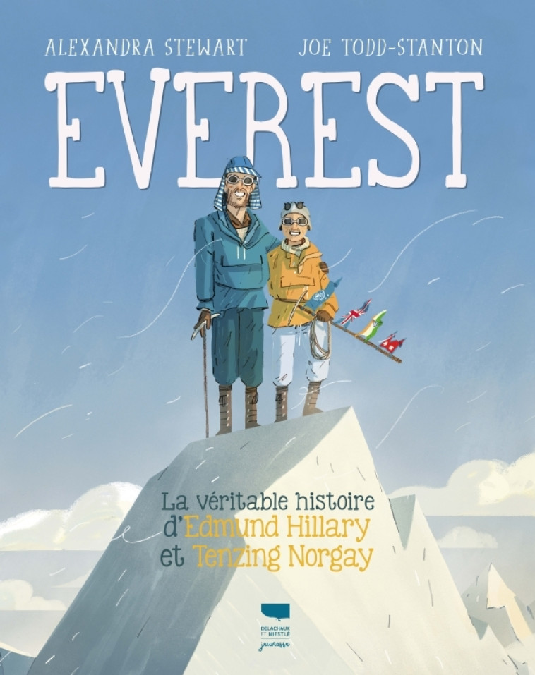 EVEREST. LA VERITABLE HISTOIRE D'EDMUND HILLARY ET TENZING NORGAY - STEWART/TODD-STANTON - DELACHAUX