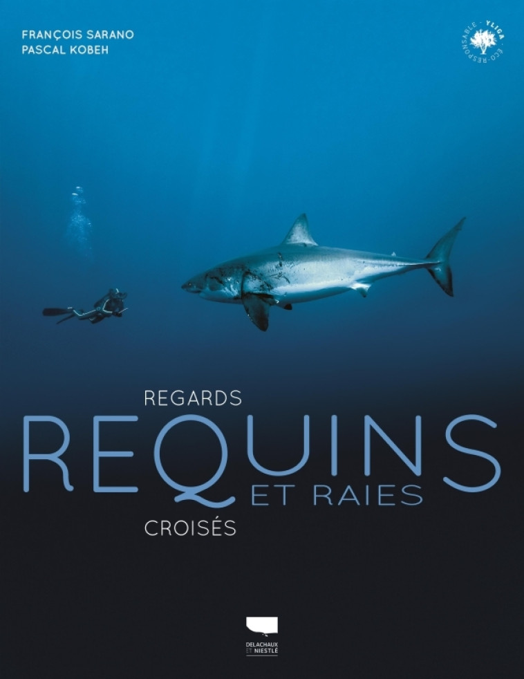 REQUINS ET RAIES. REGARDS CROISES - SARANO/KOBEH - DELACHAUX