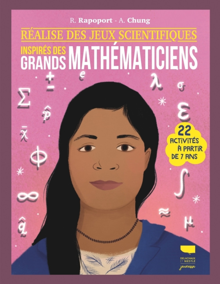 REALISE DES JEUX SCIENTIFIQUES INSPIRES DE GRANDS MATHEMATICIENS - CHUNG/RAPOPORT - DELACHAUX