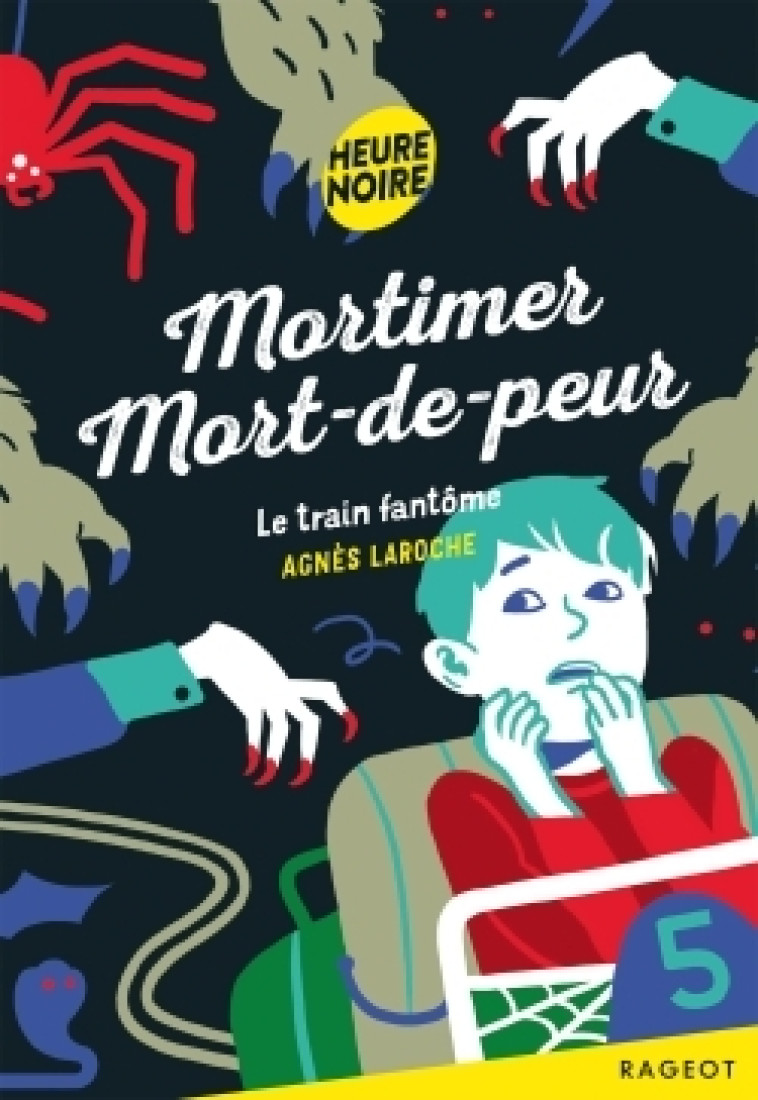 MORTIMER MORT DE PEUR T4 LE TRAIN FANTOME - LAROCHE AGNES - RAGEOT