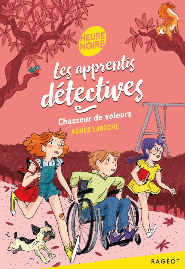 LES APPRENTIS DETECTIVES T3 CHASSEUR DE VOLEURS - LAROCHE AGNES - RAGEOT